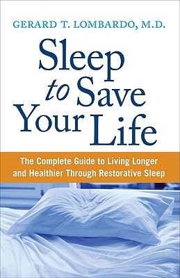 Sleep to Save Your Life: The Complete Guide to Living Longer and Healthier Through Restorative Sleep (Paperback)