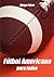 Futbol Americano para todos (Spanish Edition)
