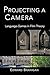 Projecting A Camera