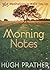 Morning Notes by Hugh Prather