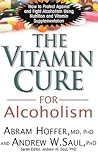 The Vitamin Cure for Alcoholism: Orthomolecular Treatment of Addictions
