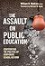 The Assault on Public Educa...