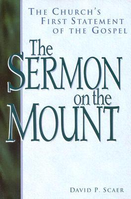 The Sermon on the Mount: The Church's First Statement of the Gospel (Paperback)