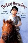 The Best Horse Ever by Alice DeLaCroix
