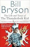 The Life and Times of the Thunderbolt Kid by Bill Bryson