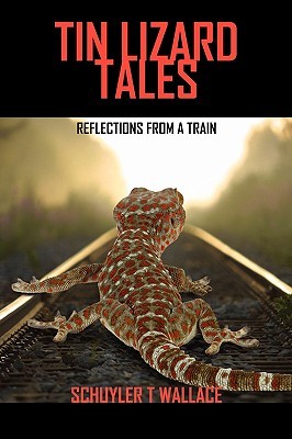 Tin Lizard Tales: Reflections from a Train (Paperback)