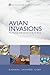 Avian Invasions: The Ecology and Evolution of Exotic Birds (Oxford Avian Biology Series)