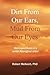 Dirt from our ears, Mud from our eyes by Dr Robert McKeich