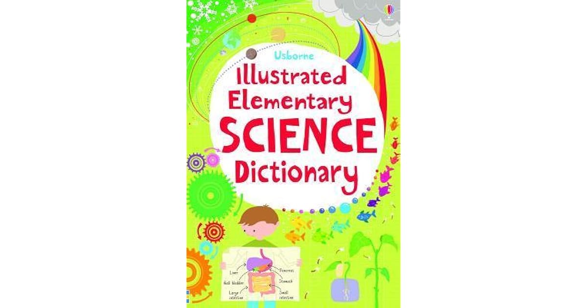 Illustrated Elementary Science Dictionary by Sarah Khan