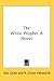 The White Prophet