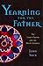 Yearning for the Father by John R. Sack