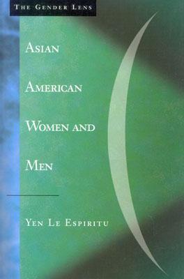 Asian American Women and Men: Labor, Laws and Love (Gender Lens Series, Vol. 1)