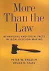 More Than The Law: Behavioral And Social Facts In Legal Decision Making (LAW AND PUBLIC POLICY: PSYCHOLOGY AND THE SOCIAL SCIENCES)