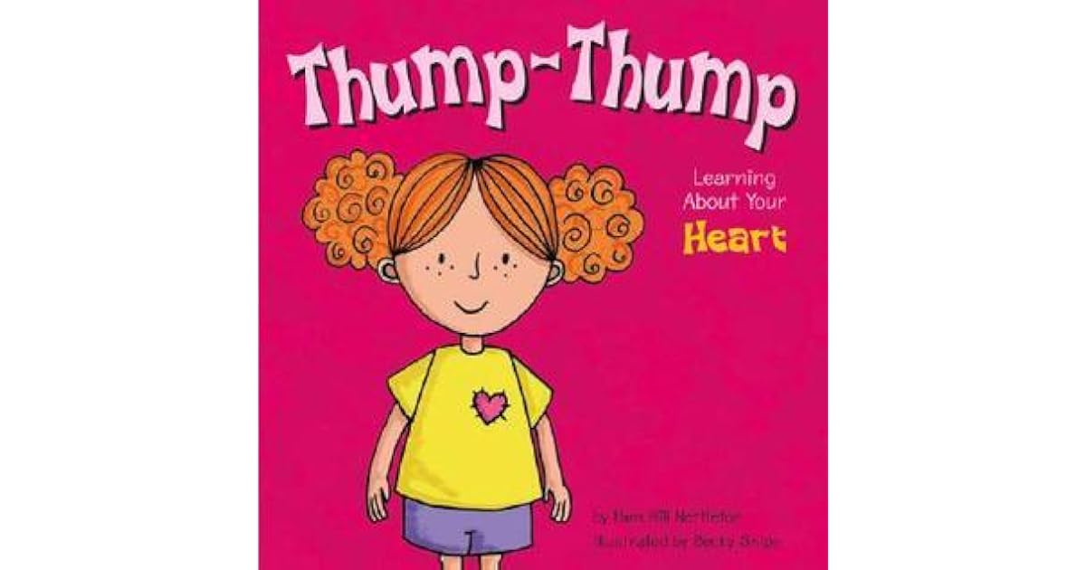 ThumpThump Learning about Your Heart by Pamela Hill Nettleton