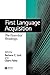 First Language Acquisition: The Essential Readings (Linguistics: The Essential Readings)