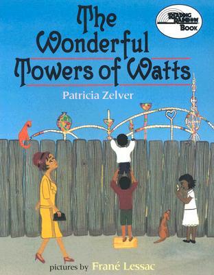 The Wonderful Towers of Watts (Reading Rainbow Books)