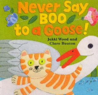 Never Say Boo to a Goose! (Hardcover)