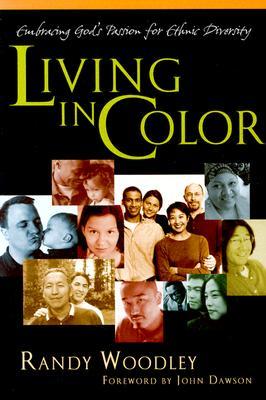 Living in Color: Embracing God's Passion for Ethnic Diversity (Paperback)