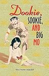 Dookie, Sookie, and Big Mo by Alice Mertie Underhill