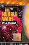 The Hubble Wars: Astrophysics Meets Astropolitics in the Two-Billion-Dollar Struggle Over the Hubble Space Telescope The Hubble Wars: Astrophysics Meets Astropolitics in the Two-Billion-Dollar Struggle Over the Hubble Space Telescope
