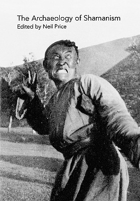 The Archaeology of Shamanism (Paperback)