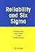 Reliability and Six Sigma