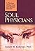 Soul Physicians by Robert W. Kellemen