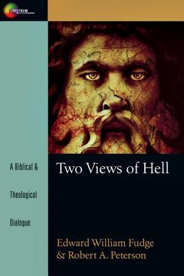 Two Views of Hell: A Biblical & Theological Dialogue (Paperback)