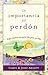 La importancia del perdon / The Importance of Forgiveness by Carol Arnott