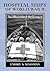 Hospital Ships of World War II by Emory A. Massman