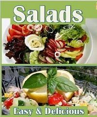 Easy Salads Book: Master Salads with 27 Healthy Light Salad Recipes