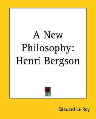 A New Philosophy: Henri Bergson (Paperback)