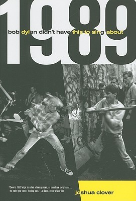 1989: Bob Dylan Didn’t Have This to Sing About (Hardcover)