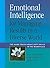 Emotional Intelligence for Managing Results in a Diverse World: The Hard Truth about Soft Skills in the Workplace