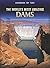 The World's Most Amazing Dams (Perspectives: Landmark Top Tens: Level S Social Science)