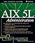 AIX 5L Administration by Randal K. Michael