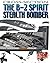 The B-2 Spirit Stealth Bomber (Edge Books, Cross-Sections)