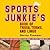 The Sports Junkie's Book of Trivia, Terms, and Lingo: What They Are, Where They Came From, and How They're Used