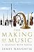 The Making of Music: A Jour...