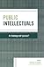 Public Intellectuals: An En...