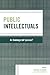 Public Intellectuals by Alyssa Bowditch