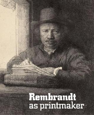 Rembrandt as Printmaker (Paperback)