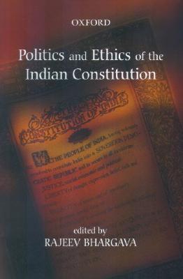 Politics and Ethics of the Indian Constitution (Hardcover)