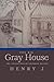 The Big Gray House: The Adv...