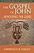 The Gospel of John by Lawrence R. Farley
