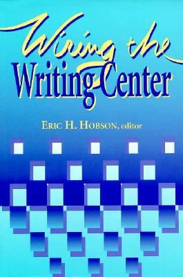 Wiring The Writing Center (Paperback)