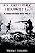 My Lonely Walk Through Hell: A Soldier's View of World War II