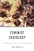 Feminist Sociology (BSA New Horizons in Sociology)