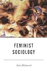 Feminist Sociology (BSA New Horizons in Sociology)