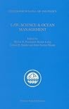 Law, Science & Ocean Management (Center for Oceans Law and Policy, 11)